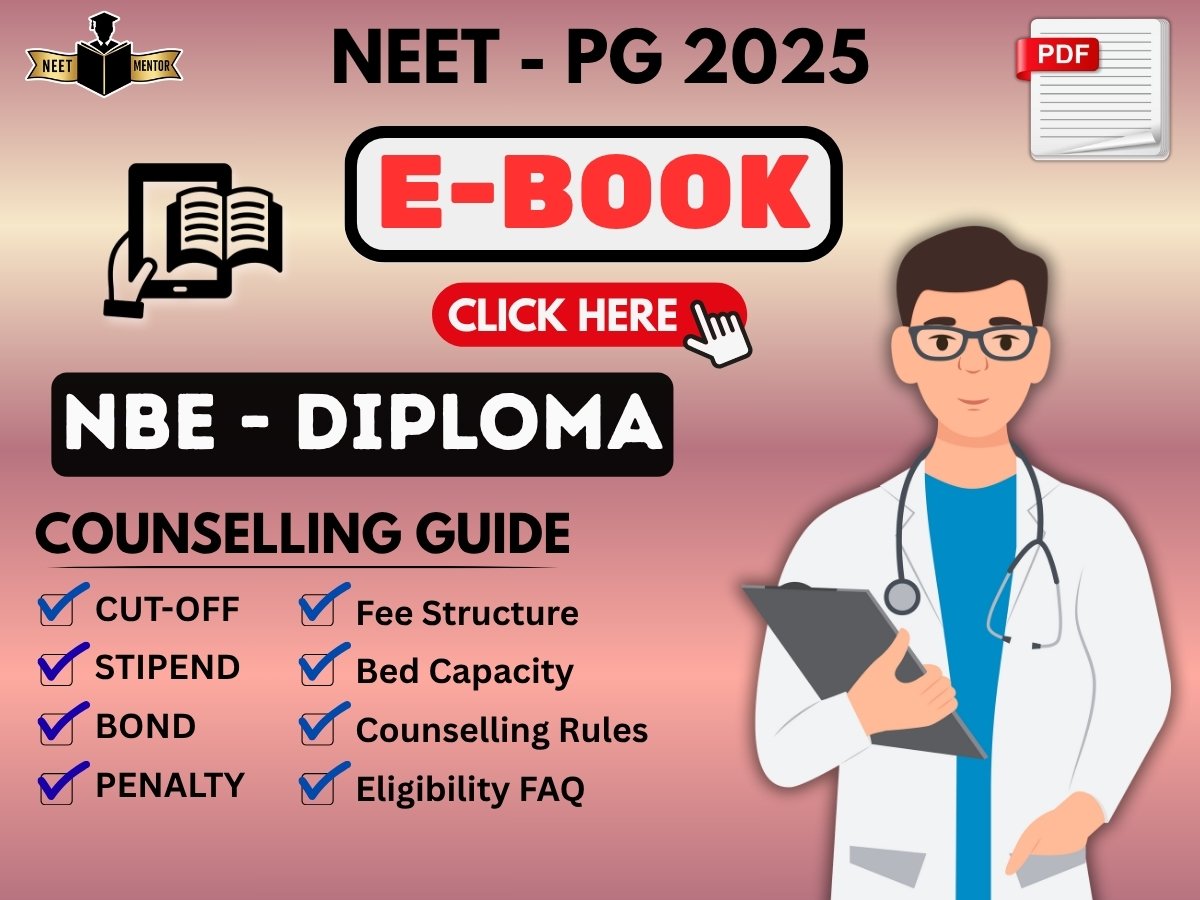 NEET PG 2025 NBE-DIPLOMA Counselling Guidance E-BOOK