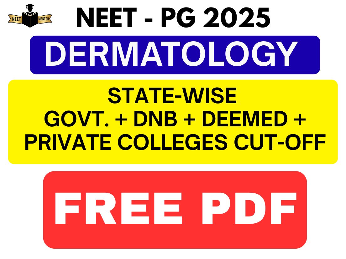 NEET PG 2025 DERMATOLOGY STATE-WISE GOVT. + DNB + DEEMED + PRIVATE COLLEGES CUT-OFF